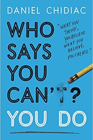 Who Says You Can’t? You Do