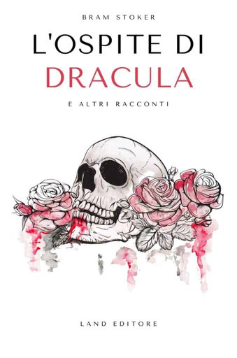 Nuove Uscite | Land Editore ottobre 2020 4 L'ospite di Dracula di Bram Stoker edito Land Editore Edizione Illustrata