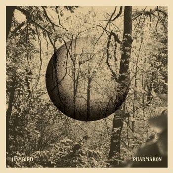 Pharmakon - Humbird
