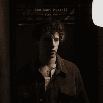 Fine Now - The Last Morrell