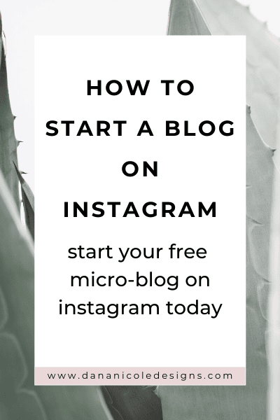 image with text overlay: how to start a blog on Instagram. Start your microblog today