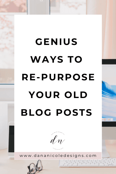 image with text overlay: genuis ways to repurpose your old blog posts