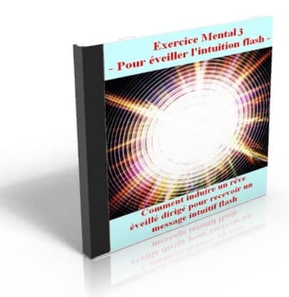 Exercice mental Niveau 3 Pour recevoir un message intuitif