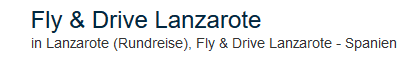 Günstigen Flug und Mietwagen auf Lanzerote - Rundreisen Günstigen Flug und Mietwagen auf Lanzerote - Rundreisen