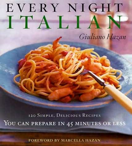 Italian meals in 45 minutes or less in every night italian by giuliano hazan