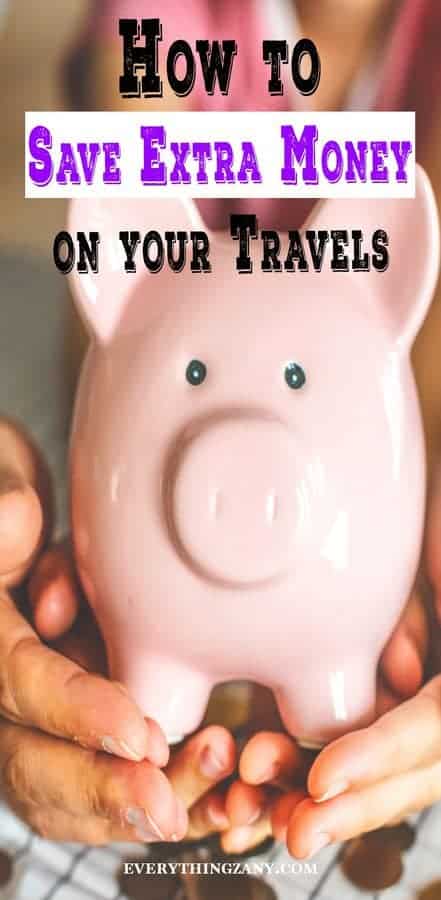How to Save Extra Money on your travels How to Save Extra Money on your travels