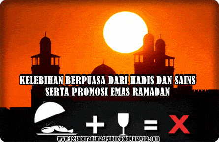 Kelebihan Puasa Sudut Sains Pelaburan Emas Public Gold Malaysia
