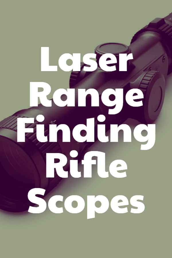 Laser Range Finding Rifle Scopes - Pin