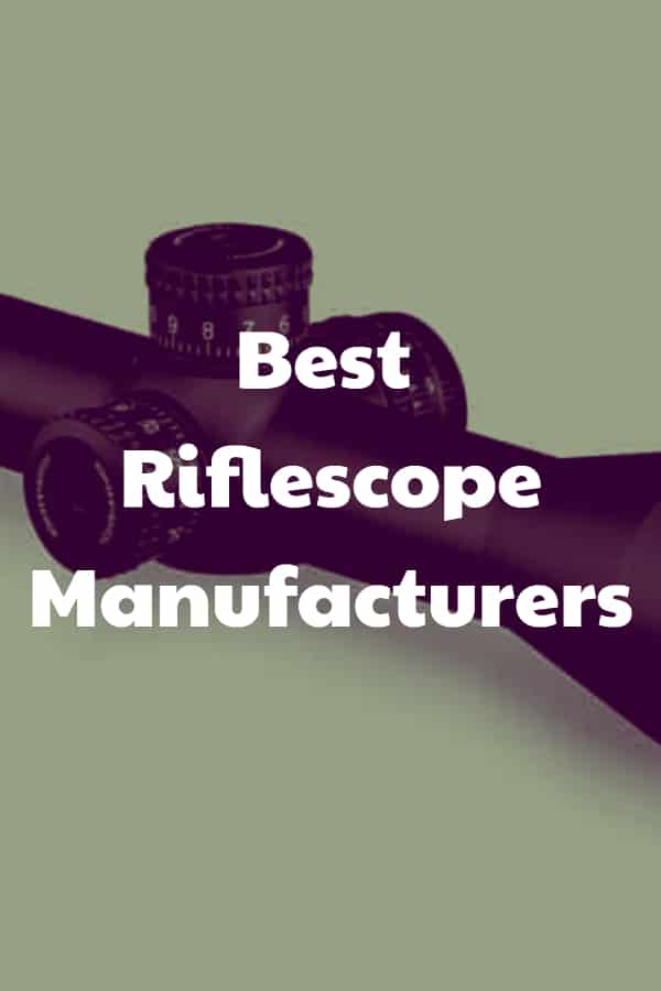 List of the best manufacturers or riflescopes and hunting optics