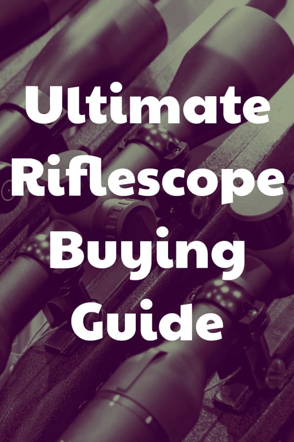 The ultimate resource for hunters and shooters that want to buy a riflescope and need some guidance
