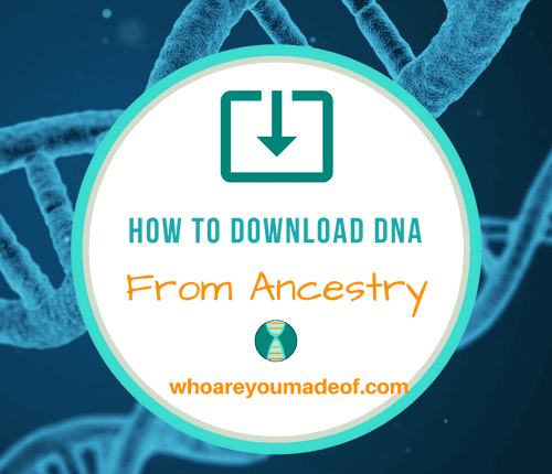 How to Download DNA From Ancestry