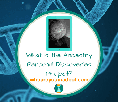What is the Ancestry Personal Discoveries Project_