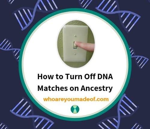 How to Turn Off DNA Matches on Ancestry