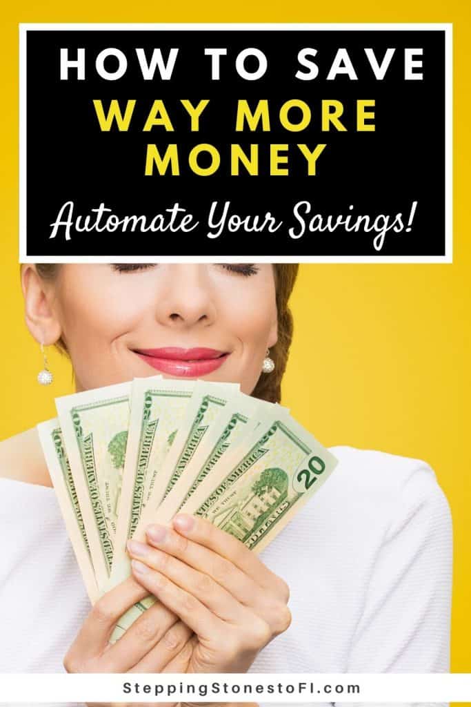 Long Pinterest pin image of a happy woman holding money and text "Save more money by automating your savings"