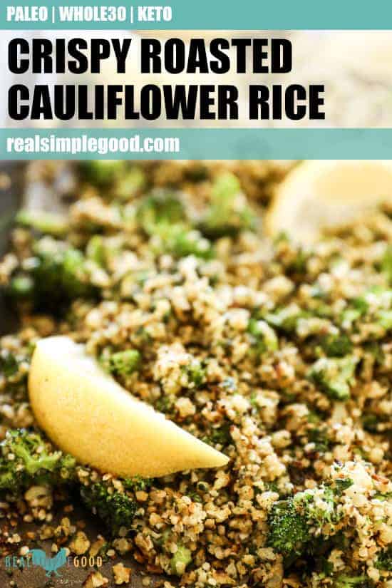 Crispy roasted cauliflower rice on a sheet pan with lemon wedges with text overlay at top of image for pinterest.