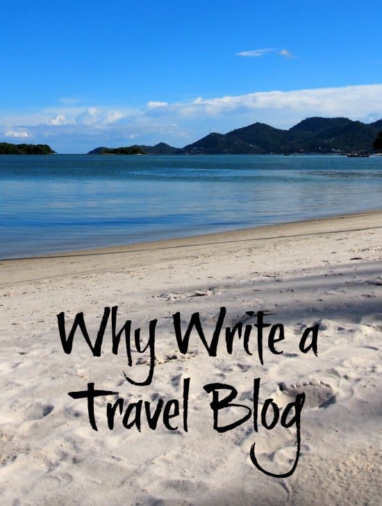 Why write a travel blog