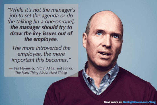 The 9 Worst Pieces of Advice for 1:1s (and what to do instead) 7 1:1s require you to ask questions too as Ben Horowitz knows