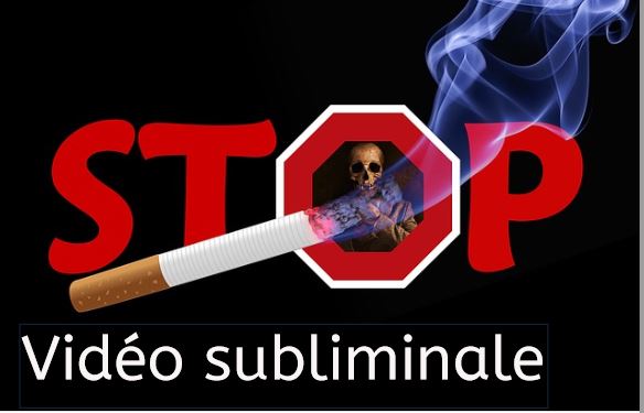 Vidéo subliminale arrêter de fumer