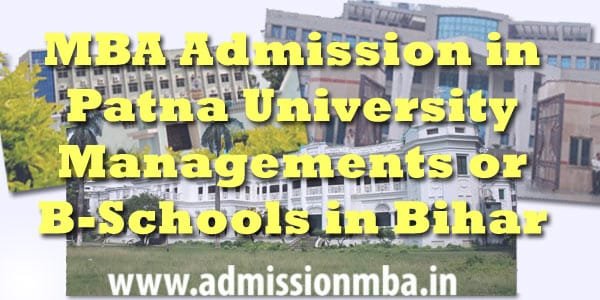 Patna Admission in MBA Colleges Bihar Patna Admission in MBA Colleges Bihar
