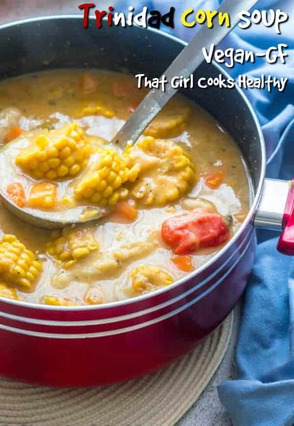 Trinidad Corn Soup That Girl Cooks Healthy In caribbean parlance soup refers to a complete meal. trinidad corn soup that girl cooks