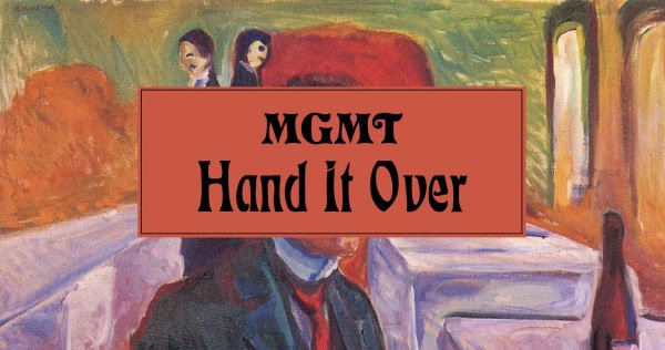 Hand It Over - MGMT