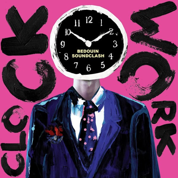 Clock Work - Bedouin Soundclash