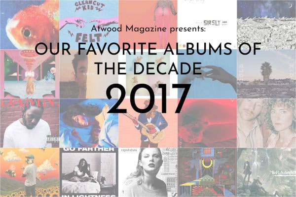 Our Favorite Albums of 2017