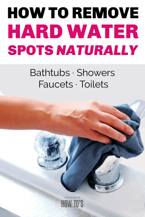 How To Remove Hard Water Spots » Housewife HowTos®