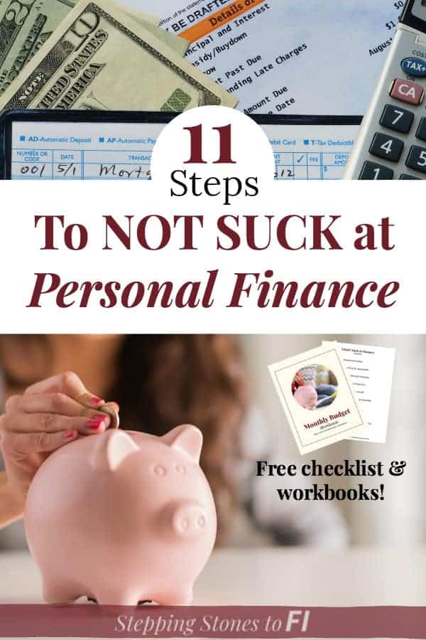 If you are bad at money, here are 11 steps to not suck at personal finance. Long image of budgeting and saving money.
