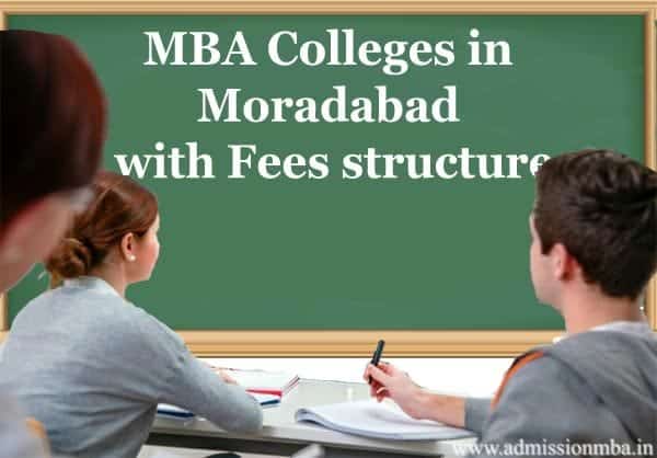 MBA Colleges in Moradabad with Fees structure MBA Colleges in Moradabad with Fees structure