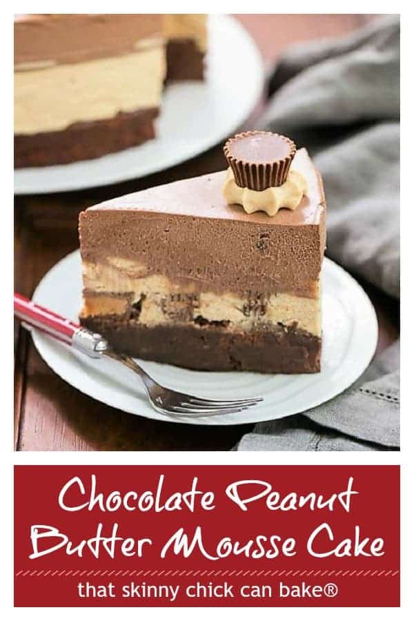Peanut Butter Chocolate Mousse Cake- A decadent brownie topped with exquisite chocolate and peanut butter mousses! #chocolatepeanutbutterdessert #moussecake #chocolatemousse #peanutbuttermousse #fudgybrownies #reeses #thatskinnychickcanbake Peanut Butter Chocolate Mousse Cake photo and text collage