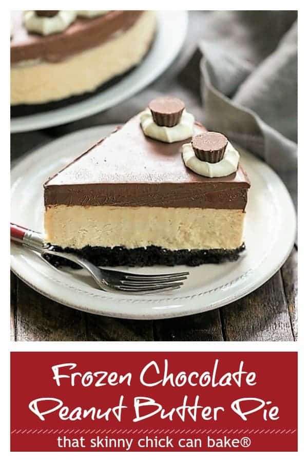 Frozen Chocolate Peanut Butter Pie - Chocolate cookie crust, peanut butter mousse and a thick layer of ganache make this one out of this world dessert! #chocolatepeanutbutterdessert #pie #peanutbutterpie #layeredpie #summerdessert #peanutbutterlovers #reeses #thatskinnychickcanbake Frozen Chocolate Peanut Butter Pie Pinterest text and photo collage