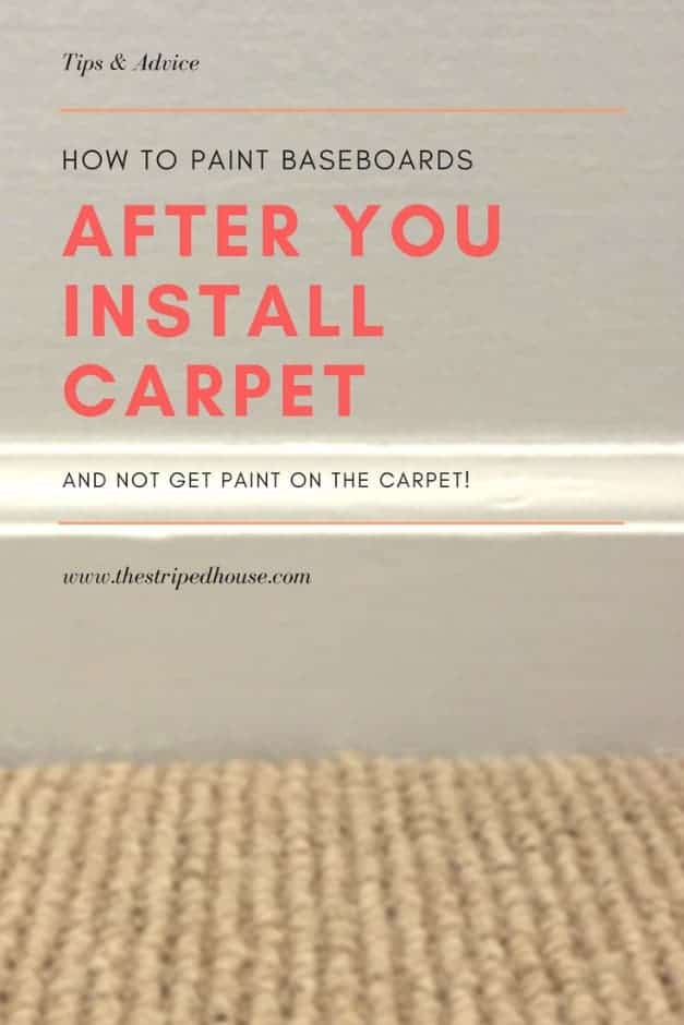 How To Paint Baseboards After You Install Carpet The Striped House
