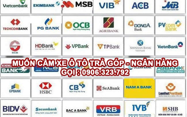 danh sách ngân hàng nhận cầm cố xe trả góp