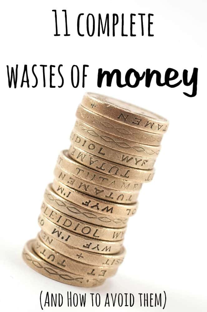 11 complete wastes of money (and how to avoid them).... The Diary of