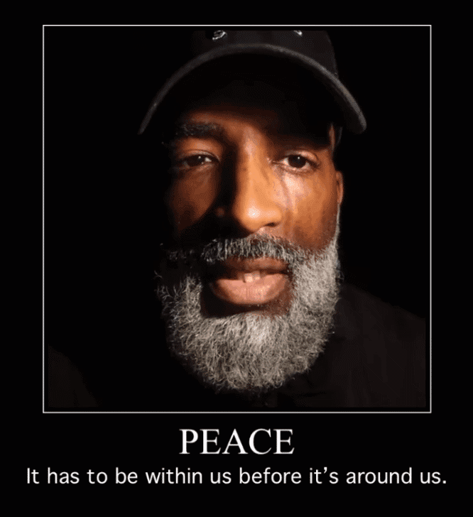 PEACE It has to be within us before it's around us. PEACE It has to be within us before it's around us.