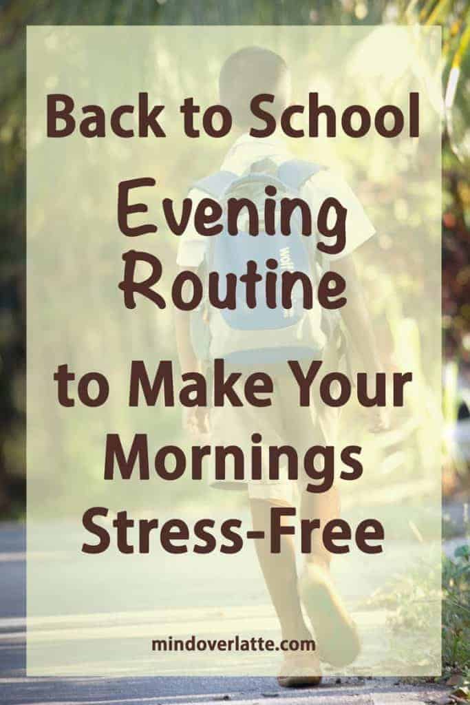 Back to School Evening Routine to Make Your Mornings Stress-Free 4 back to school evening routine to make your mornings stress free
