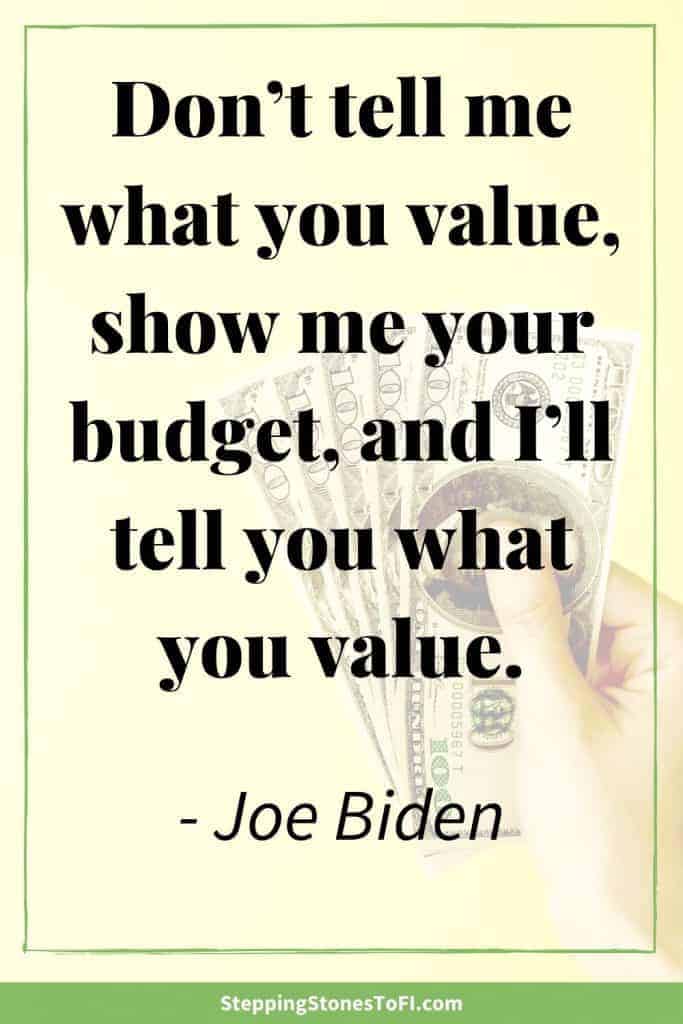 Long Pinterest image with quote "don't tell me what you value, show me your budget, and I'll tell you what you value." by Joe Biden