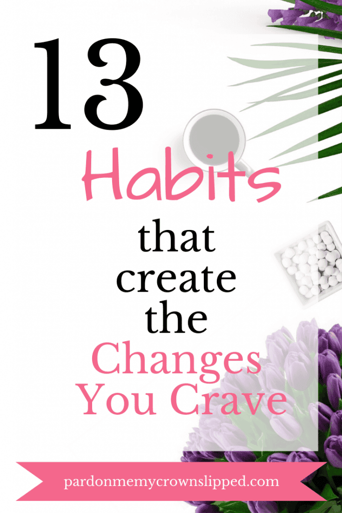 Looking to make changes in your life? Check out how implementing these habits to make your year the best it can be for real transformation. #resolutions #habits