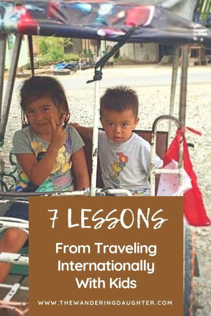 Seven Lessons From Traveling Internationally With Kids | The Wandering Daughter
