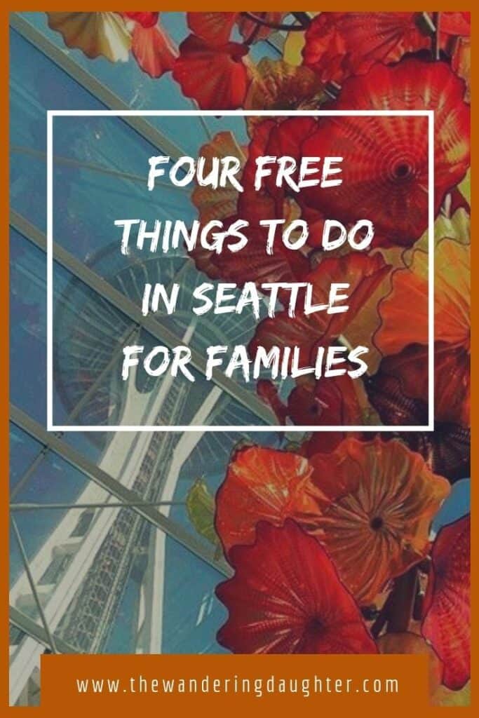 Four Free Things To Do In Seattle For Families | The Wandering Daughter