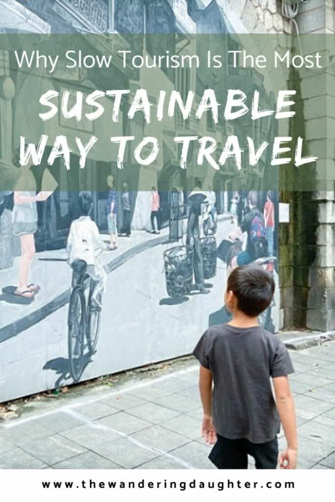 Why Slow Tourism Is the Most Sustainable Way To Travel For Families | The Wandering Daughter