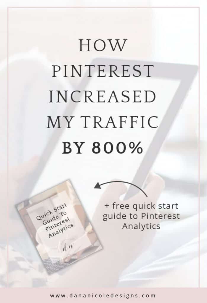 Image with text overlay that says: how Pinterest increased my traffic by 800%, + a free quick start guide to Pinterest Analytics