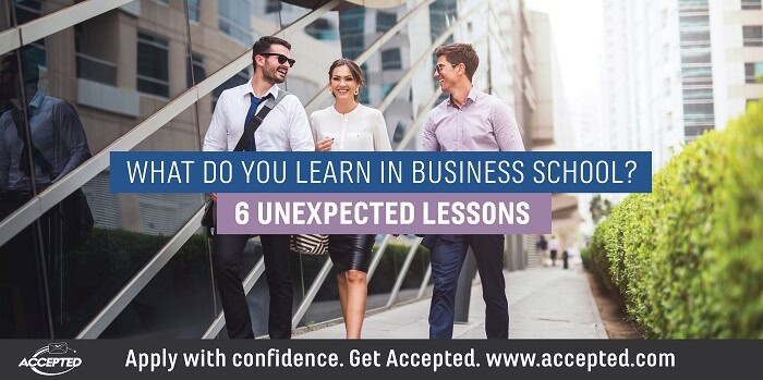 What do you learn in business school? 6 unexpected lessons