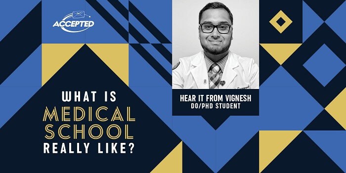What is medical school really like? Hear it from Vignesh, DO/PhD student!