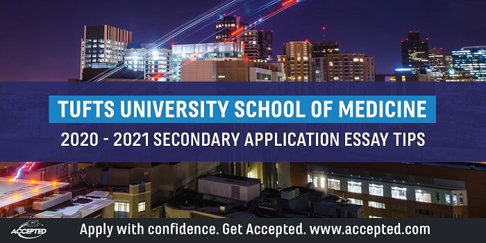 Tufts University School Of Medicine Secondary Application Essay Tips 2020 2021 Accepted tufts calendar 2021