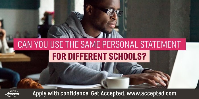 Can you use the same personal statement for different schools?