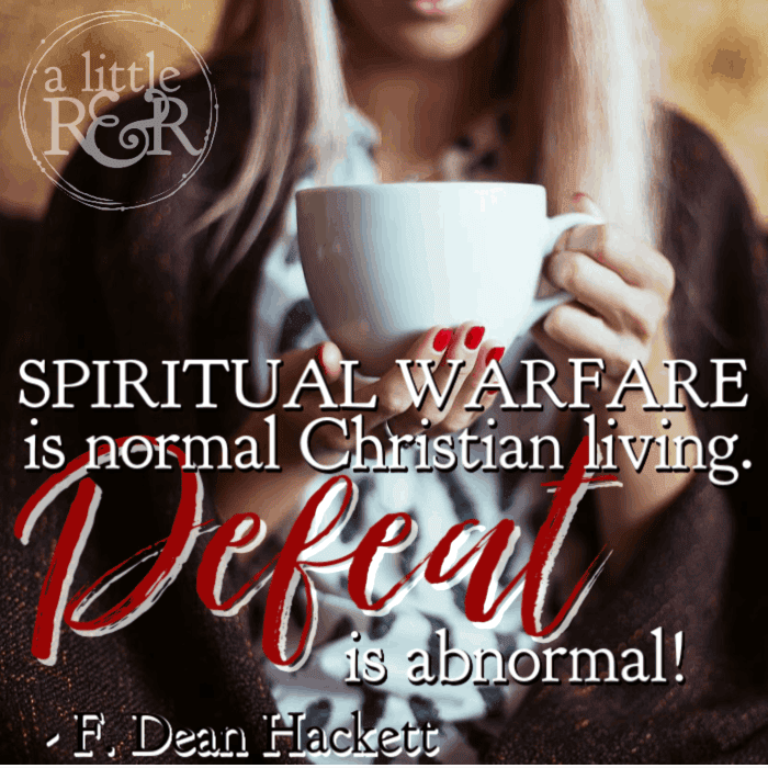 Spiritual warfare is normal Christian living. Defeat is abnormal! - F. Dean Hackett #alittlerandr #spiritualwarfare #warrroom #onlinebiblestudy #womensBiblestudy