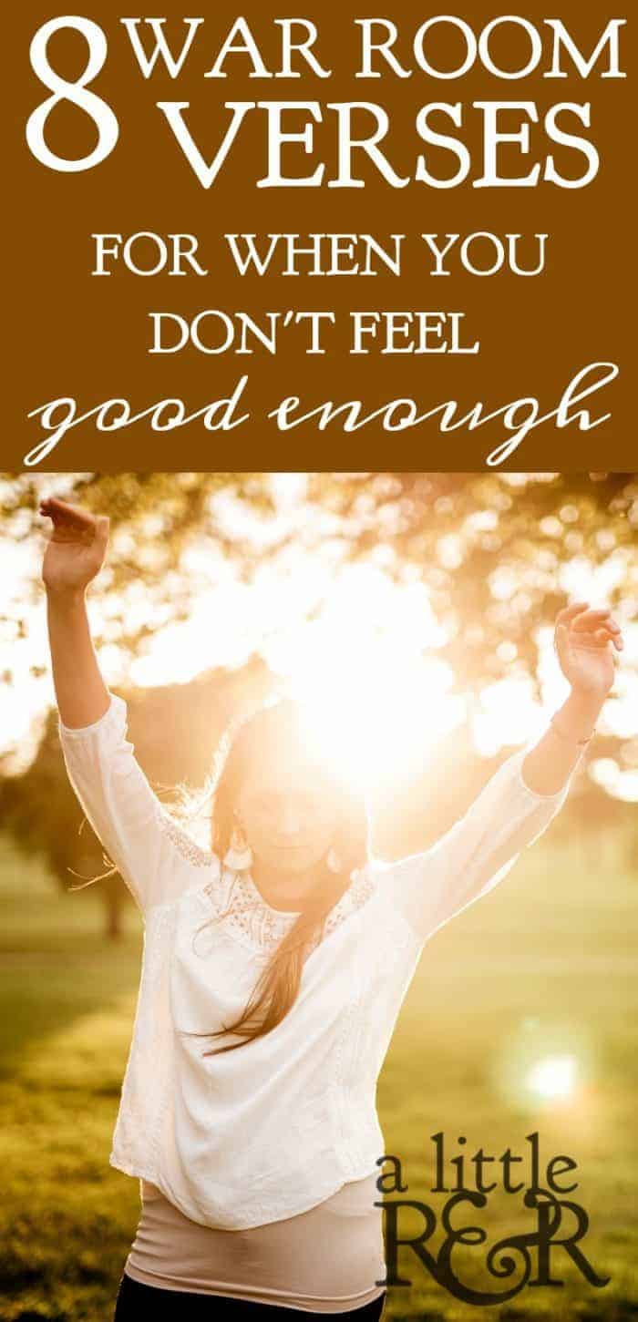 8 War Room Verses For When You Don T Feel Good Enough A Little R R