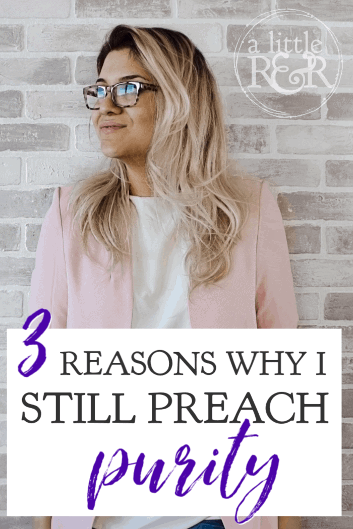 While there have been excesses preached in the modesty and purity movement, there are three reasons why I still choose to preach purity. #alittlerandr #purity #modesty #Bible #Bibleverse #sexualpurity